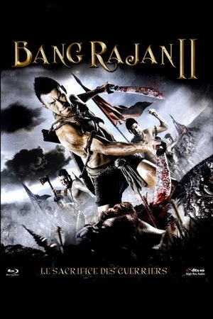 Regarder Bang Rajan 2 : Le Sacrifice des guerriers en streaming complet