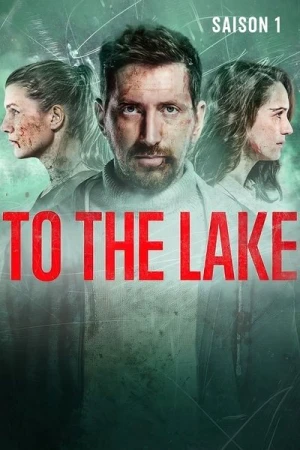  To The Lake - Saison 1 affiche 