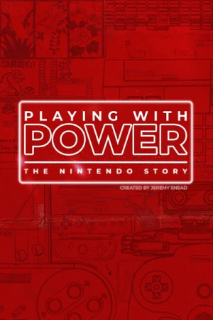  Playing with Power: The Nintendo Story - Saison 1 affiche 